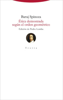 Ética demostrada según el orden geométrico - (edición bilingüe)