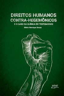 Direitos humanos contra-hegemônicos e o caso da Clínica do Testemunho