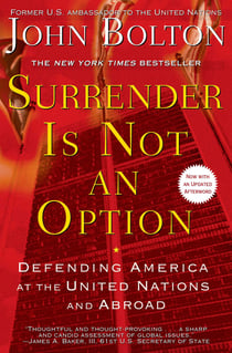 Surrender Is Not an Option - Defending America at the United Nations