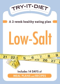 Try-It Diet: Low Salt - A two-week healthy eating plan