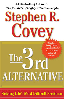 The 3rd Alternative - Solving Life's Most Difficult Problems