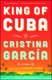 King of Cuba - A Novel