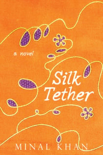 Silk Tether - A Novel