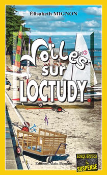 Voiles sur Loctudy - Les OPJ Le Métayer et Guillou - Tome 9