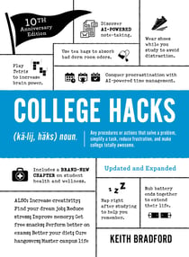 College Hacks: Updated and Expanded - 10th Anniversary Edition