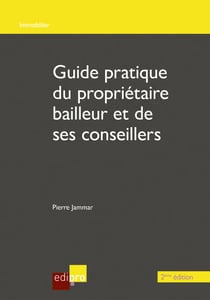 Guide du propriétaire bailleur et de ses conseillers - 2ème édition - 2ème édition