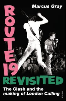 Route 19 Revisited - The Clash and London Calling