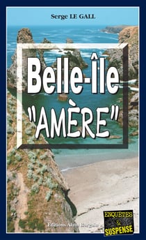 Belle-Île "Amère" - Les enquêtes du commissaire Landowski - Tome 11
