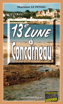 13e Lune à Concarneau - Un polar en Bretagne