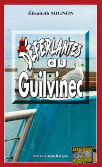 Déferlantes au Guilvinec - Les OPJ Le Métayer et Guillou - Tome 3