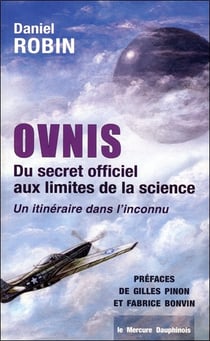 Ovnis - du secret officiel aux limites de la science : un itinéraire dans l'inconnu