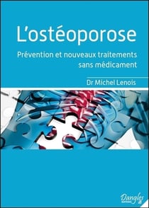 L'ostéoporose - prévention et nouveaux traitements sans médicament