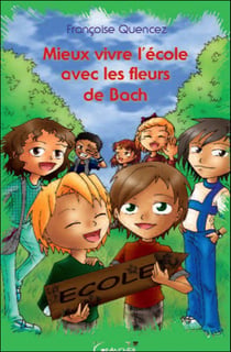 Mieux vivre l'école avec les fleurs de Bach