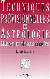 Techniques prévisionnelles en astrologie - maisons et maisons dérivées