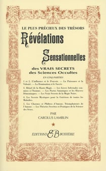 Révélations sensationnelles des vrais secrets des sciences occultes
