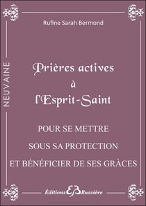 Prières actives à l'Esprit Saint - pour se mettre sous sa protection et bénéficier de ses grâces
