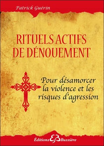 Rituels actifs de dénouement pour désamorcer la violence et les risques d'agression
