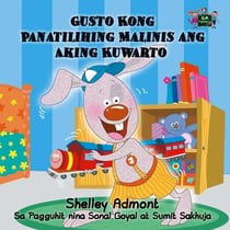 Gusto Kong Panatilihing Malinis ang Aking Kuwarto - Tagalog Bedtime Collection