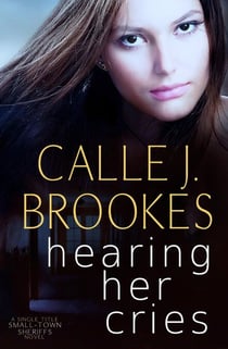 Hearing her Cries - Small-Town Sheriffs, #2