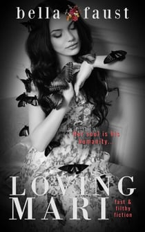 Loving Mari - Faust Fast & Filthy Fiction, #4