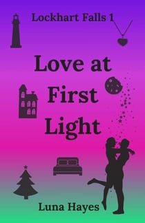 Love at First Light - Lockhart Falls, #1