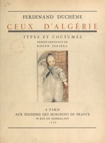 Ceux d'Algérie - Types et coutumes