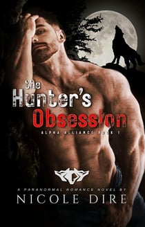 The Hunter's Obsession - Alpha Alliance, #1