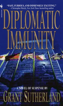 Diplomatic Immunity - A Novel