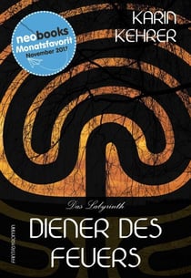 Diener des Feuers - Teil 1 - Das Labyrinth