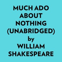 Much Ado About Nothing (Unabridged)