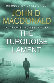 The Turquoise Lament: Introduction by Lee Child - Travis McGee, No.15