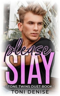 Please Stay - Stone Twins, #1