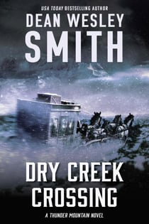 Dry Creek Crossing: A Thunder Mountain Novel - Thunder Mountain, #12