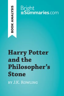 Harry Potter and the Philosopher's Stone by J.K. Rowling (Book Analysis) - Detailed Summary, Analysis and Reading Guide