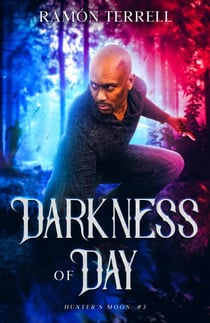 Darkness of Day - Hunter's Moon, #3
