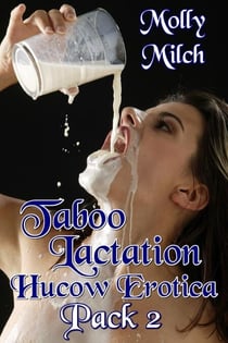 Taboo Lactation Hucow Erotica Pack 2 - Hucow Lactation Taboo Brats!, #8