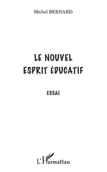 Le nouvel esprit éducatif - Essai