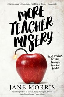 More Teacher Misery: Nutjob Teachers, Torturous Trainings & Even More Bullshit