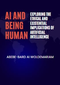 AI and Being Human: Exploring the Ethical and Existential Implications of Artificial Intelligence - 1A, #1