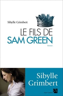 Le fils de Sam Green suivi de Le père de Tom Green