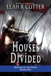 Houses Divided - Houses of the Dead, #1