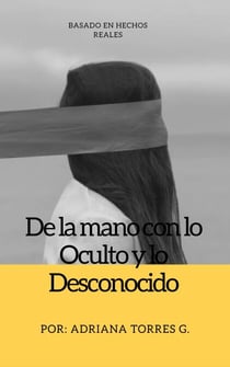 De la Mano con lo Oculto y lo Desconocido