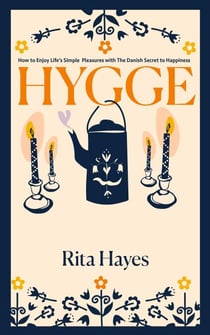 Hygge: How to Enjoy Life’s Simple Pleasures with The Danish Secret to Happiness - Healthy Relationships, #8
