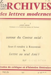 Autour du contrat social : faut-il rendre à Rousseau la Lettre au seul ami ?