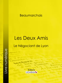 Les Deux Amis - Le Négociant de Lyon