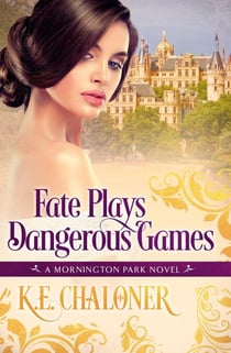 Fate Plays Dangerous Games - A Mornington Park Novel, #1