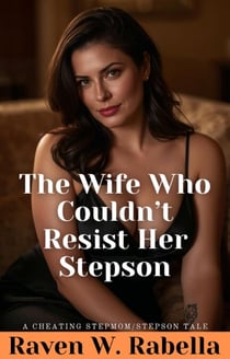 The Wife Who Couldn’t Resist Her Stepson