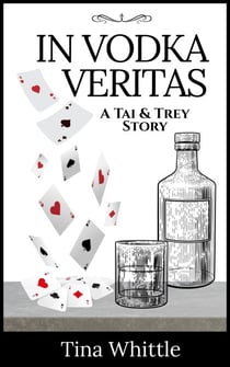 In Vodka Veritas - A Tai & Trey Story