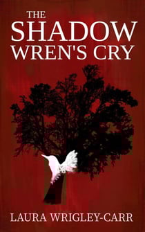 The Shadow Wren's Cry - The Reconciliation, #1