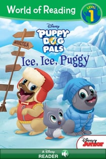 World of Reading: Puppy Dog Pals: Ice, Ice, Puggy-Level 1 Reader - with stickers